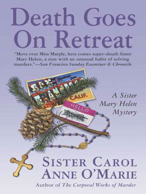 Title details for Death Goes on Retreat by Sister Carol Anne O'Marie - Wait list